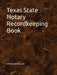 Texas State Notary Recordkeeping Book by Txnotaryform Com