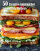 50 Creative Sandwiches for Family Dinners by Kelly Johnson