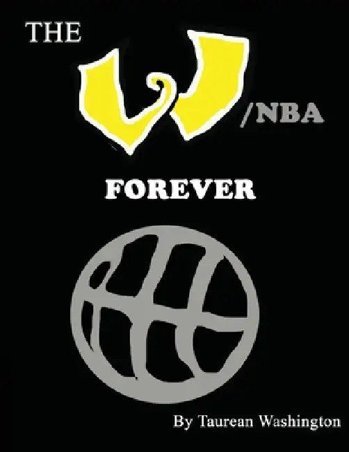 The W/NBA Forever by Taurean Washington