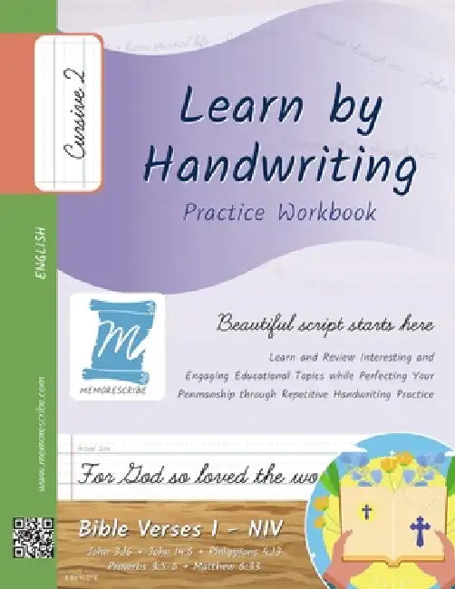Handwriting Practice Workbook - Bible Verses 1 - NIV - Cursive, Level 2: Learn by Handwriting. John 3:16 + John 14:6 + Philippians 4:13 + Proverbs 3:5 by Jessica Cobo, Victor Cobo, Memorescribe 