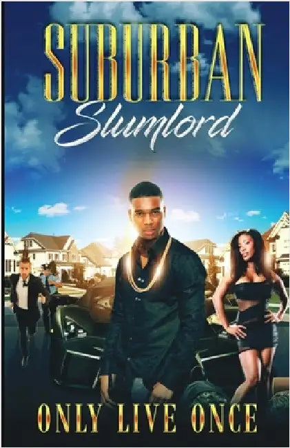 Suburban Slumlord by Only Live Once