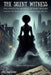 The Silent Witness: A Scandal That Shook New York and Inspired Edgar Allan Poe by Hawthorne