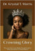 Crowning Glory by Krystal T. Morris