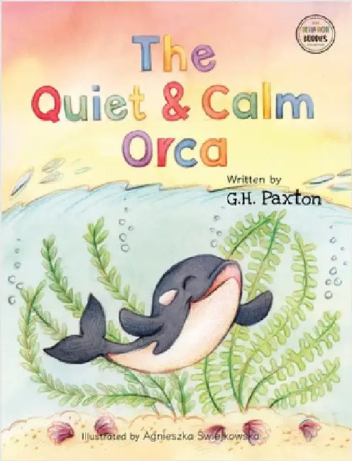 The Quiet And Calm Orca by G. H. Paxton