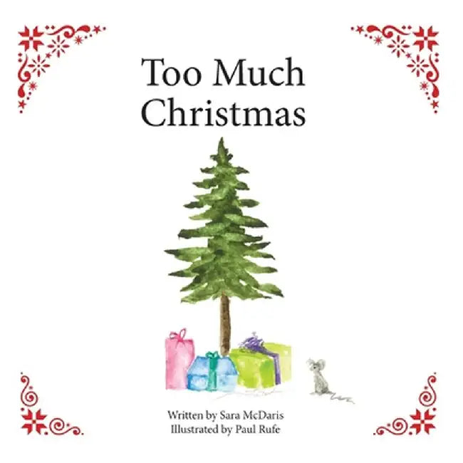 Too Much Christimas by Sara McDaris