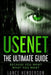 Usenet: The Ultimate Guide by Lance Henderson