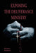 Exposing The Deliverance Ministry by Matthew Simmons