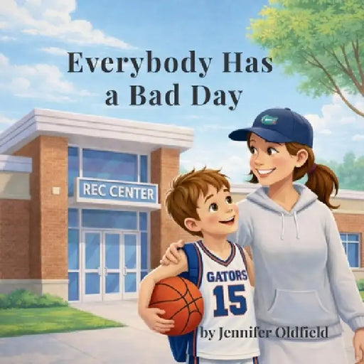 Everybody Has a Bad Day by Jennifer Oldfield