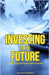 Investing in the Future: Profiting from Tomorrow's Trends by Blackwood, Nolan