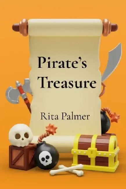 Pirate's Treasure: 14 High Seas Adventures Full of Treasure Hunts and Brave Kids by Rita Palmer