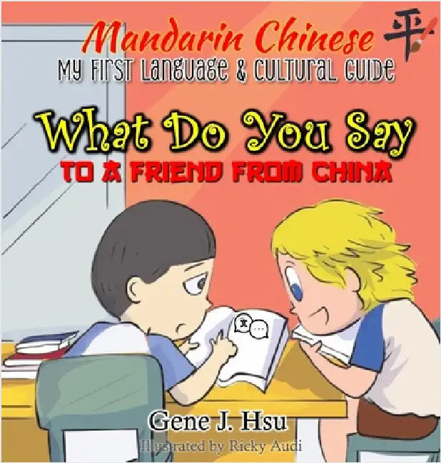My 1st Mandarin Chinese Language & Cultural Guide by Gene J. Hsu