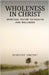 Wholeness in Christ: Spiritual Paths to Health and Wellness by Dorothy Vincent