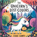 The Unicorn' Lost Colors by Lamps, Cohe