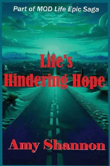 Life's Hindering Hope by Amy C. Shannon
