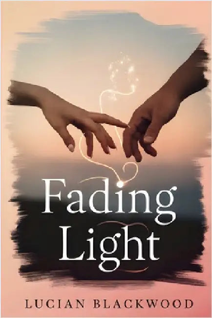 Fading Light by Lucian Blackwood