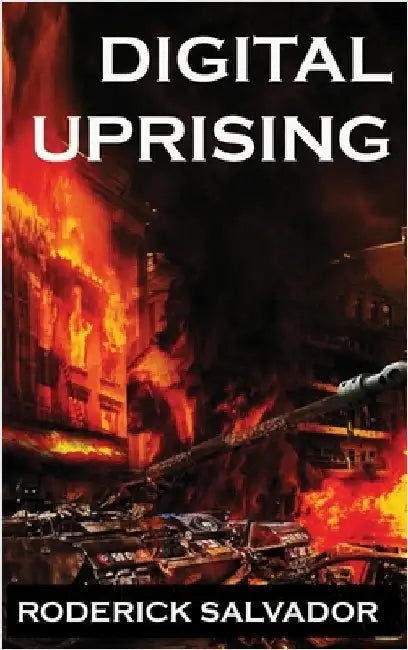Digital Uprising by Salvador, Roderick