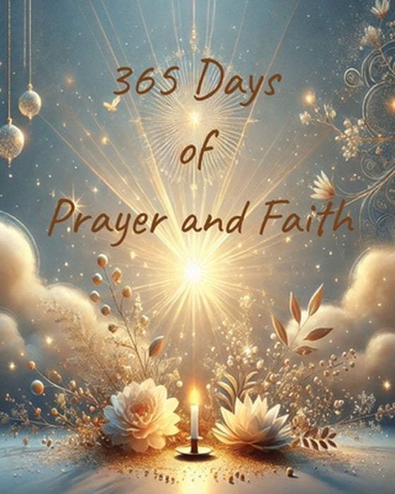 365 Days of Prayer and Faith by Kandice Merrick
