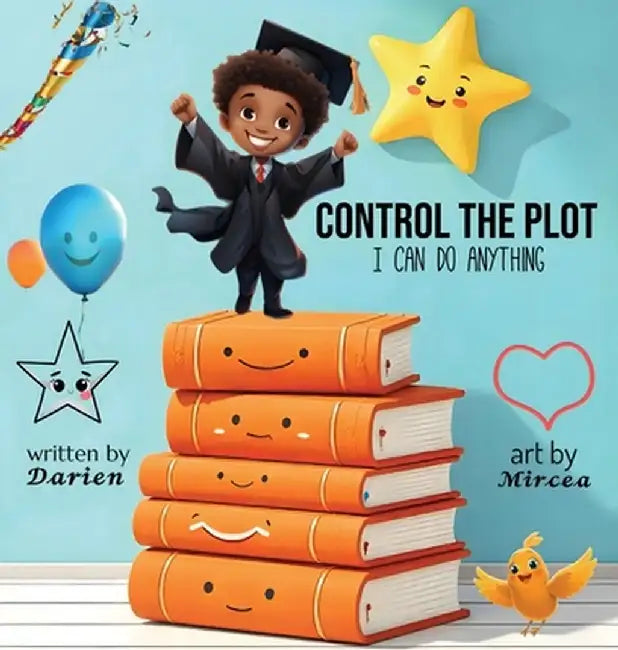 Control The Plot: I Can Do Anything by Darien Trask