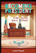 Becoming President: A Kids Guide to Becoming the President by Sarah Michaels