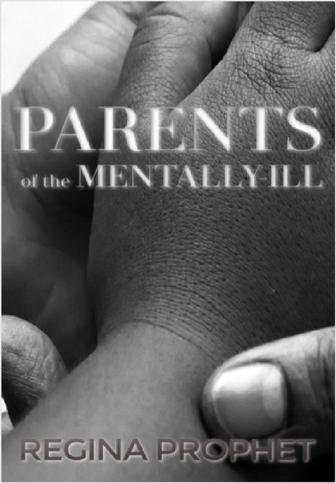 Parents of the Mentally-Ill by Regina Prophet