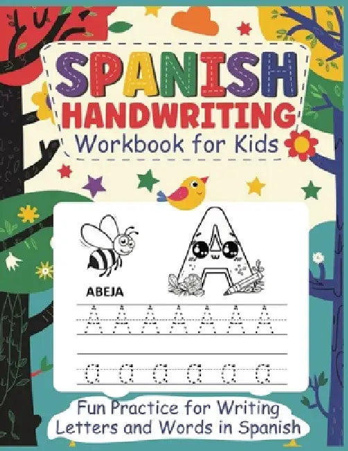 Spanish Handwriting Workbook for Kids: Helping Kids Perfect Spanish Letters While Having Fun by Sophie Elementary