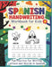 Spanish Handwriting Workbook for Kids: Helping Kids Perfect Spanish Letters While Having Fun by Sophie Elementary
