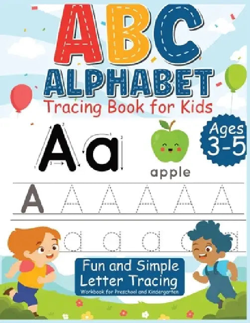 ABC alphabet tracing book for kids ages 3 - 5: Fun and Simple Letter Tracing Workbook for Preschool and Kindergarten by Sophie Elementary