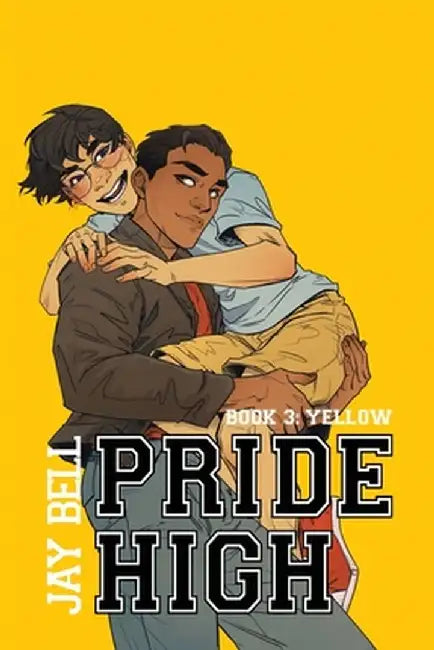 Pride High: Book 3 - Yellow by Jay Bell
