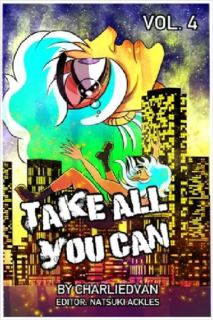 Take All You Can Vol. 4 by Charlie D. Van