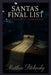 Santa's Final List: The Naughty Never Leave by Matthew Petchinsky