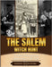 Salem Witch Trials: A Brief Overview from Beginning to the End by History Encounters