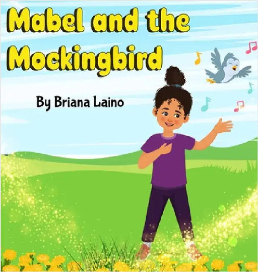 Mabel and the Mockingbird by Laino, Briana