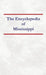 Encyclopedia of Mississippi by Nancy Capace