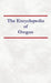 Encyclopedia of Oregon by Nancy Capace