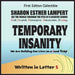 Temporary Insanity: We Are Building Our Lives on a Sand Trap - Written in Letter S: 5 STAR REVIEWS! by Sharon Esther Lampert