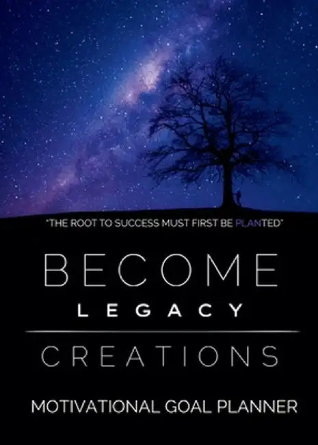Become Legacy Creations: Motivational Goal Planner by Sharina Palmer