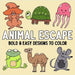 Animal Escape: Bold and Easy Designs to Color by Hue Coloring