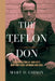 The Teflon Don: The Untold Story of John Gotti, New York's Most Infamous Mob Boss by Mary D. Gibson