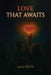Love That Awaits by Leroy Pierre