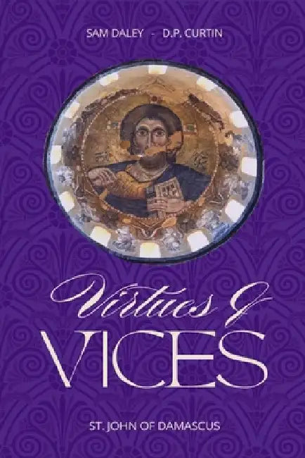 Virtues and Vices by St John of Damascus
