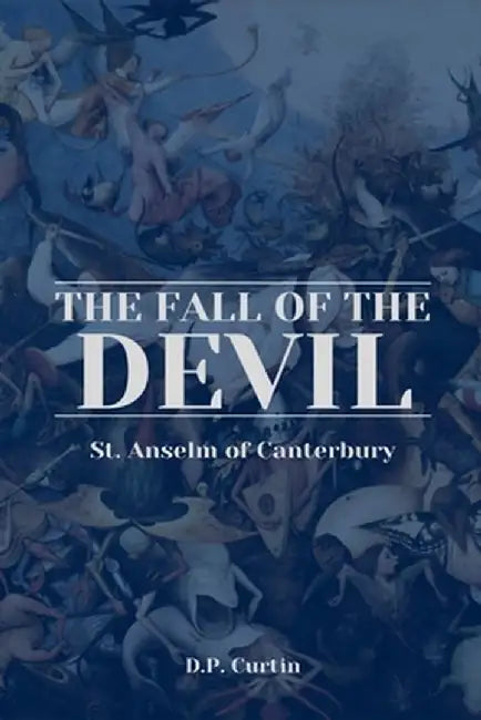 The Fall of the Devil by St Anselm of Canterbury