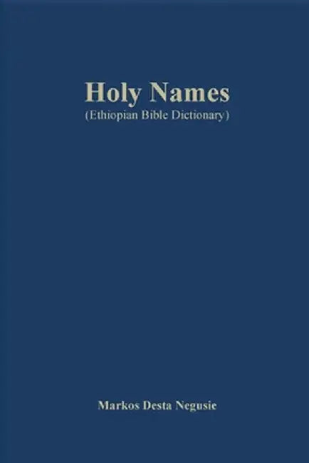 Holy Names by Markos D. Negusie
