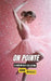 On Pointe: A Career as a Ballerina by Sarah Michaels