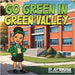 Go Green in Green Valley by Joy Bingham