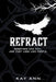 Refract by Kay Ann