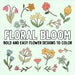 Floral Bloom: Bold and Easy Flower Designs to Color by Hue Coloring