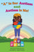 "A" is for Autism and Autism is Me! by Kesha Onwurah