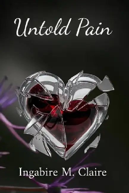 Untold Pain by Ingabire M. Claire