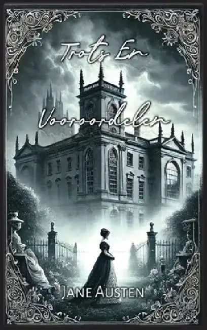 Trots En Vooroordelen by Jane Austen