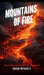 Mountains of Fire: Exploring the Science of Volcanoes by Sarah Michaels